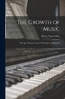 Henry Cope Colles - The Growth of Music: The Age of Sonata, From C.P.E. Bach to Beethoven
