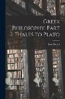 John Burnet - Greek Philosophy. Part I, Thales to Plato