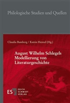 Claudia Bamberg, Claudia Bamberg (Dr.), Katrin Henzel, Henzel (Dr.) - August Wilhelm Schlegels Modellierung von Literaturgeschichte