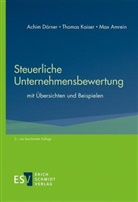 M Amrein, Max Amrein, Achim Dörner, Thomas Kaiser, Thomas (Prof. Dr.) Kaiser - Steuerliche Unternehmensbewertung