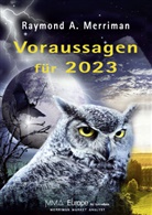 Raymond A. Merriman - Voraussagen für 2023