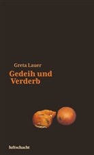 Greta Lauer - Gedeih und Verderb