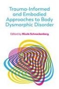 Nicole Schnackenberg, Nicole Schnackenberg - Trauma-Informed and Embodied Approaches to Body Dysmorphic Disorder