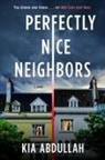 Kia Abdullah - Perfectly Nice Neighbors