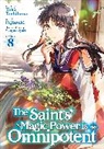 Fujiazuki, Yasuyuki Syuri, Yuka Tachibana - The Saint's Magic Power is Omnipotent (Manga) Vol. 8