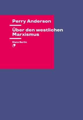 Perry Anderson - Über den westlichen Marxismus