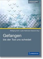 Lydia Halbhuber-Gassner, Halbhuber-Gassner, Lydia Halbhuber-Gassner, Wolfgang Krell - Gefangen bis der Tod uns scheidet