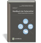 Sven Dänicke, Gerhard Flachowsky, Johannes Isselstein, Johannes Isselstein u a, Heinz Jeroch, Hans Schenkel... - Handbuch der Futtermittel