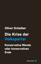 Oliver Scheiber - Die Krise der Volkspartei