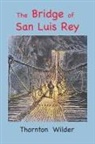 Thornton Wilder - The Bridge of San Luis Rey