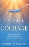 Charles W. Page - Spoonful of Courage