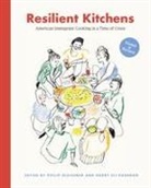 Geetika Agrawal, Philip (EDT)/ Kashdan Gleissner, Philip Kashdan Gleissner, Stephanie Jolly, Reem Kassis, Reem Jolly Kassis... - Resilient Kitchens