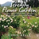 Chris Kelly - Serenity Flower Garden