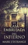 Mark L'Estrange - La Casa Embrujada del Infierno