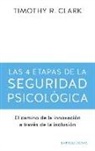 Timothy Clark - 4 Etapas de la Seguridad Psicologica