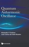 Alexander V Turbiner, Juan Carlos Del Va Alexander V Turbiner, Juan Carlos del Valle Rosales, Juan Carlos Del Valle Rosales, Alexander Turbiner - Quantum Anharmonic Oscillator