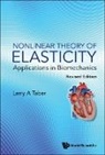 Larry A Taber, Larry A. Taber - Nonlinear Theory Of Elasticity: Applications In Biomechanics (Revised Edition)