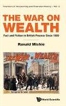 Ranald Michie, Michie Ranald, Ranald Michie - War On Wealth, The: Fact And Fiction In British Finance Since 1800