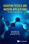 Ching Hua Lee, Mansoor B. a. Jalil, Ching Hua Lee, Mansoor B A Jalil, Seng Ghee Tan, Ching Hua Lee Mansoor B Seng Ghee Tan... - Quantum Physics And Modern Applications: Problems And Solutions