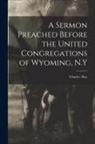 Ray Charles - A Sermon Preached Before the United Congregations of Wyoming, N.Y