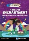 Christine S Bellen-Ang, Christine S. Bellen-Ang, Christine S Bellen-ang, Junley Lorenzana Lazaga, Junley Lorenzana Lazaga - Tales Of Enchantment: Folk Stories From The Philippines
