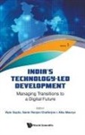Samir Ranjan Chatterjee Al Vipin Gupta, Alka Maurya, Samir Chatterjee, Chatterjee Samir, Vipin Gupta, Alka Maurya... - India's Technology-led Development: Managing Transitions To A Digital Future