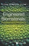 Biji Balakrishnan A K Tyagi P A Hassan, A K Tyagi, Biji Balakrishnan, Biji Balakrishnan, P A Hassan, P. A. Hassan... - Engineered Biomaterials: Progress And Prospects