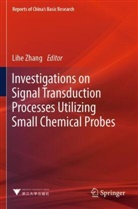 Lihe Zhang - Investigations on Signal Transduction Processes Utilizing Small Chemical Probes