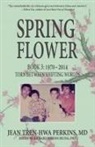 Jean Tren-Hwa Perkins, Richard Perkins Hsung - Spring Flower Book 3