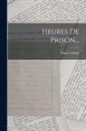 Marie Lafarge - Heures De Prison