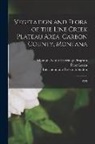 Peter Lesica, Montana Natural Heritage Program, Intermountain Research Station - Vegetation and Flora of the Line Creek Plateau Area, Carbon County, Montana: 1993