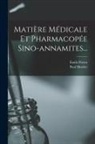 Paul Hurrier, Émile Perrot - Matière Médicale Et Pharmacopée Sino-annamites