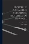 Lyon Université, Ernest Vessiot - Leçons De Géométrie Supérieure Professées En 1905-1906