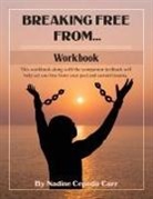 Nadine Cepeda-Carr - Breaking Free From... Workbook