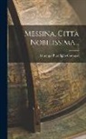 Giuseppe Buonfiglio Costanzo - Messina, Città Nobilissima
