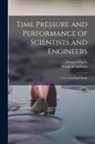 Frank M. Andrews, George F. Farris - Time Pressure and Performance of Scientists and Engineers; a Five-year Panel Study