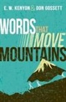 Don Gossett, E W Kenyon, E. W. Kenyon - Words That Move Mountains