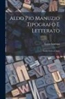 Enrico Lambiasi - Aldo Pio Manuzio tipografo e letterato: Studio storico-critico