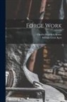 William Lewis Ilgen, Charles Frederick Moore - Forge Work
