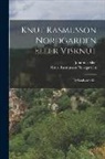 Johannes Skar, Knut Rasmusson Nordgarden - Knut Rasmusson Nordgarden Eller Visknut: Eit Samlararbeid