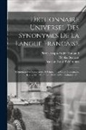 Nicolas Beauzée, Gabriel Girard, Jean Le Rond D' Alembert - Dictionnaire Universel Des Synonymes De La Langue Francaise: Contenant Les Synonymes De Girard ... Et Ceux De Beauzée, Roubeaud, D'alembert, Diderot E