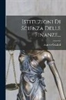 Augusto Graziani - Istituzioni Di Scienza Delle Finanze