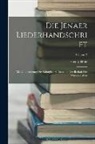 Georg Holz - Die Jenaer Liederhandschrift: Mit Unterstützung Der Königlich Sächsischen Gesellschaft Der Wissenschaften; Volume 2