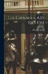 Edward Gibbon - The Crusades, A.D. 1095-1261