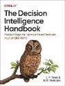 Nadine Malcolm, Nadine E. Malcolm, Lorien Pratt, Pratt Lorien - The Decision Intelligence Handbook