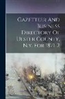 Anonymous - Gazetteer And Business Directory Of Ulster County, N.y. For 1871-2