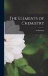 Ira Remsen - The Elements of Chemistry