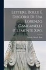 Catholic Church Pope (1769-1774 CL - Lettere, Bolle E Discorsi Di Fra Lorenzo Ganganelli (Clemente Xiv)