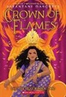 Sayantani DasGupta - Crown of Flames (the Fire Queen #2)