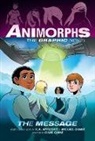 K A Applegate, K. A. Applegate, Michael Grant, Chris Grine - The Message (Animorphs Graphix #4)